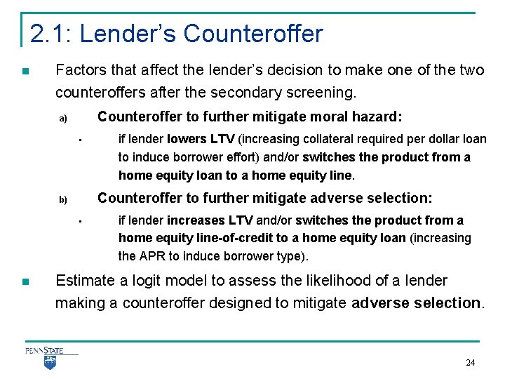 2. 1: Lender’s Counteroffer n Factors that affect the lender’s decision to make one