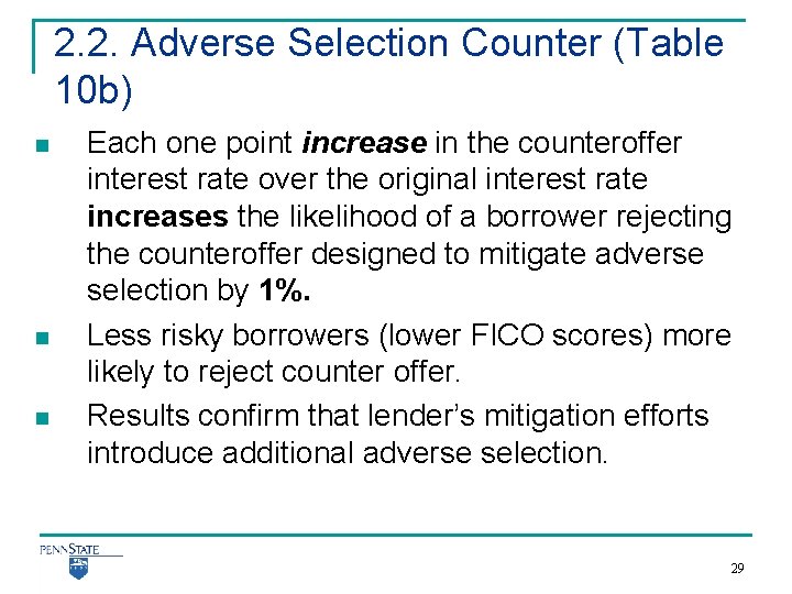 2. 2. Adverse Selection Counter (Table 10 b) n n n Each one point