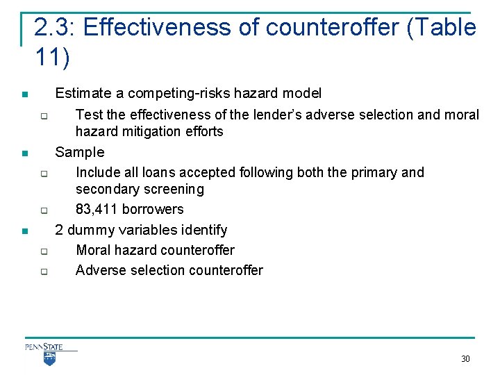 2. 3: Effectiveness of counteroffer (Table 11) n q q Estimate a competing-risks hazard