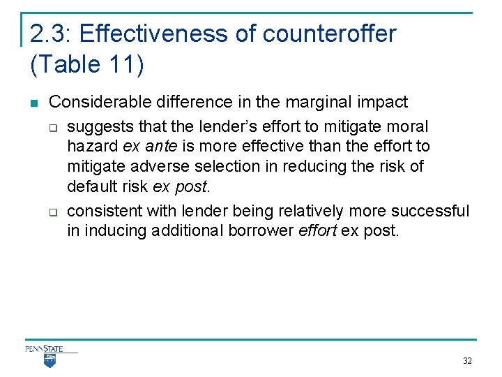 2. 3: Effectiveness of counteroffer (Table 11) n Considerable difference in the marginal impact