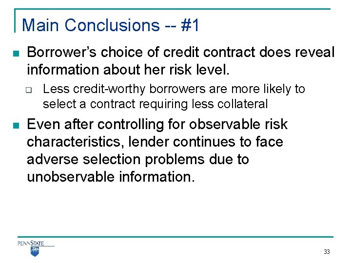 Main Conclusions -- #1 n Borrower’s choice of credit contract does reveal information about