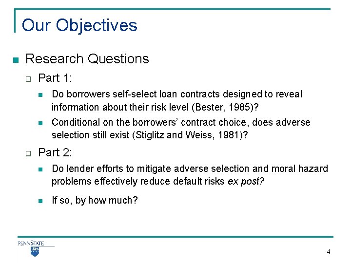 Our Objectives n Research Questions q q Part 1: n Do borrowers self-select loan