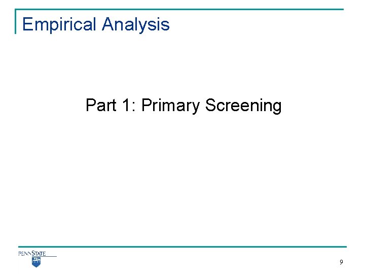 Empirical Analysis Part 1: Primary Screening 9 
