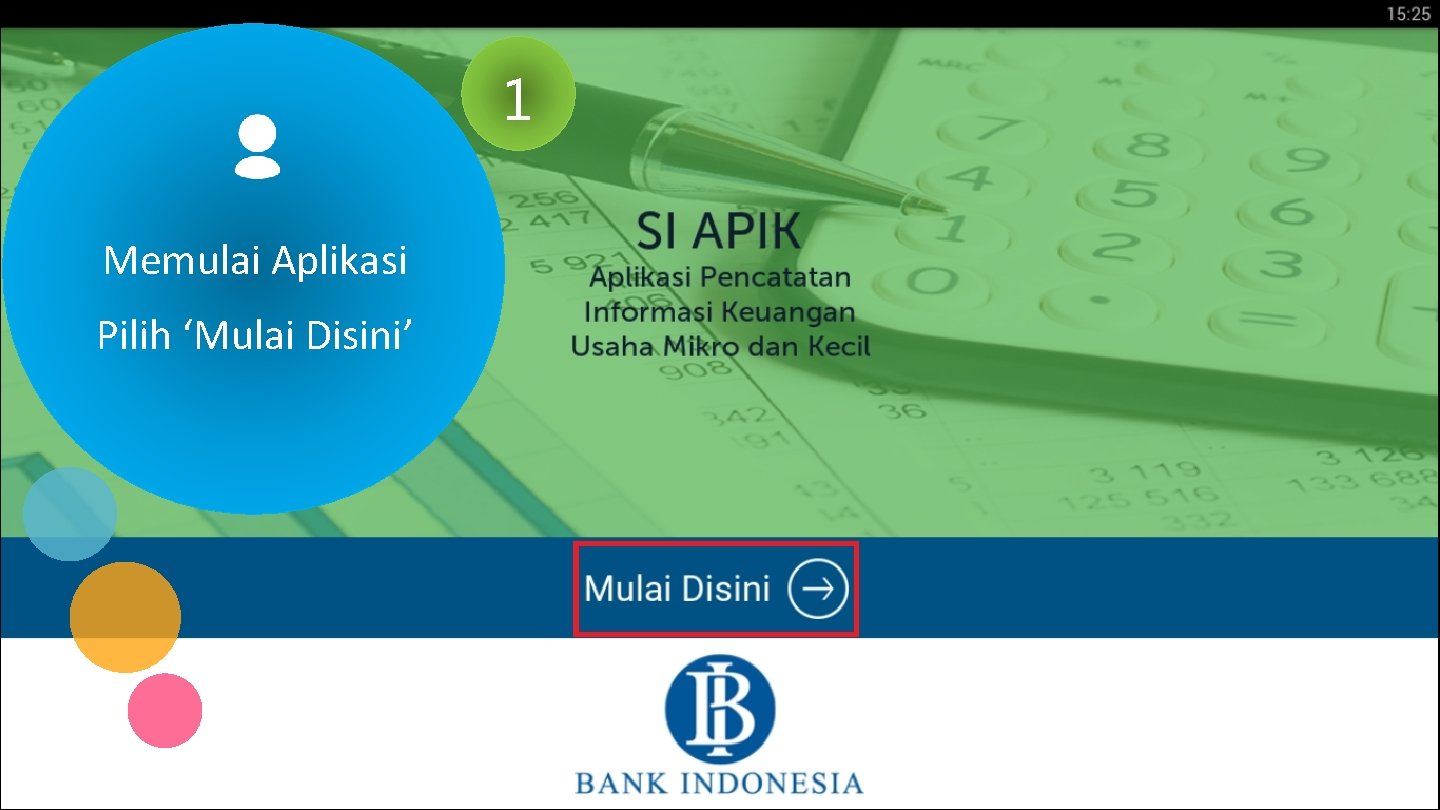 1 Memulai Aplikasi Pilih ‘Mulai Disini’ 