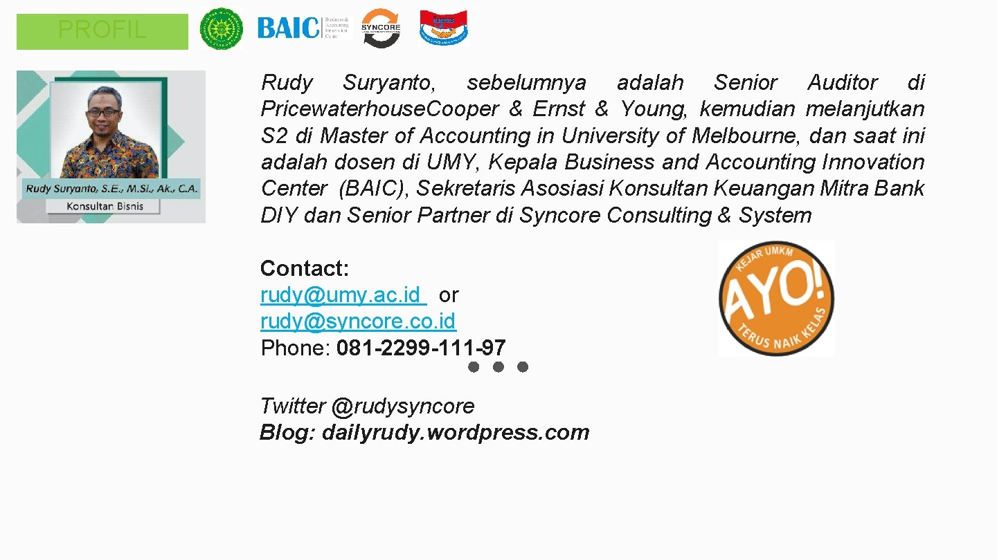 PROFIL Rudy Suryanto, sebelumnya adalah Senior Auditor di Pricewaterhouse. Cooper & Ernst & Young,