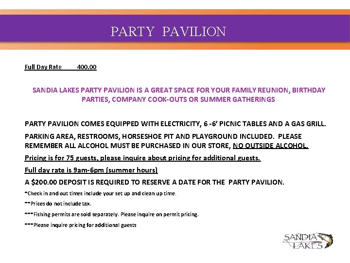 PARTY PAVILION Full Day Rate 400. 00 SANDIA LAKES PARTY PAVILION IS A GREAT