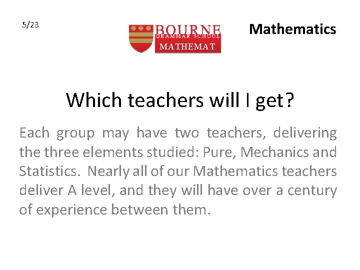 Mathematics 5/23 MATHEMAT ICS Which teachers will I get? Each group may have two