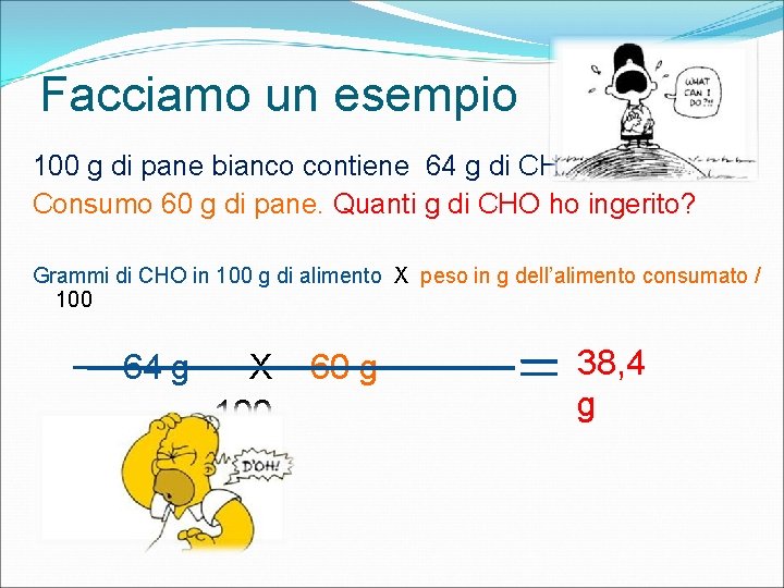 Facciamo un esempio 100 g di pane bianco contiene 64 g di CHO Consumo