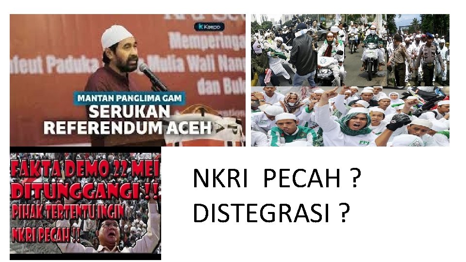 NKRI PECAH ? DISTEGRASI ? 