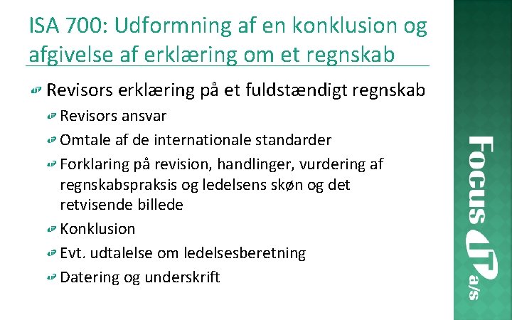 ISA 700: Udformning af en konklusion og afgivelse af erklæring om et regnskab Revisors