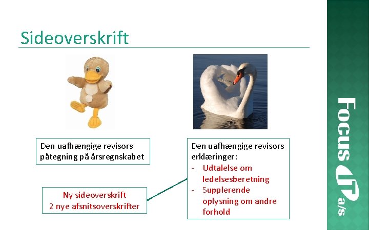 Sideoverskrift Den uafhængige revisors påtegning på årsregnskabet Ny sideoverskrift 2 nye afsnitsoverskrifter Den uafhængige