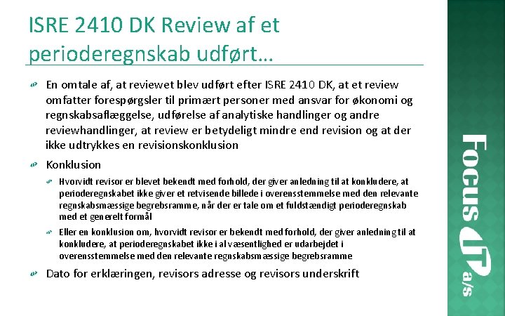 ISRE 2410 DK Review af et perioderegnskab udført… En omtale af, at reviewet blev
