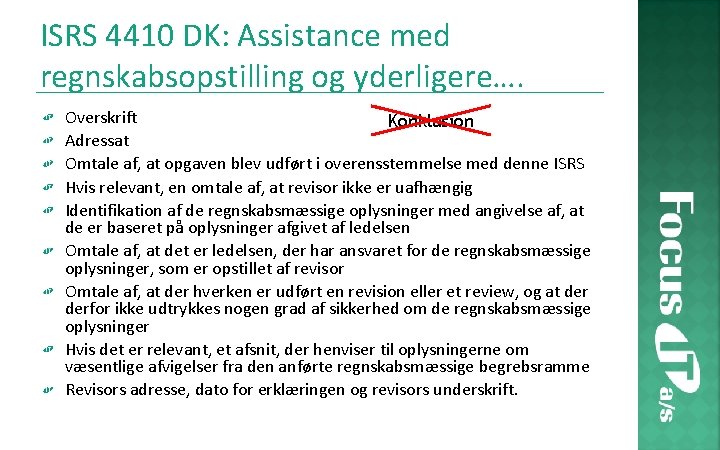 ISRS 4410 DK: Assistance med regnskabsopstilling og yderligere…. Overskrift Konklusion Adressat Omtale af, at