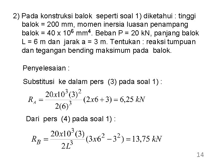 2) Pada konstruksi balok seperti soal 1) diketahui : tinggi balok = 200 mm,