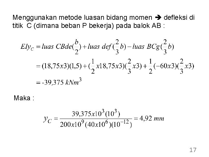Menggunakan metode luasan bidang momen defleksi di titik C (dimana beban P bekerja) pada