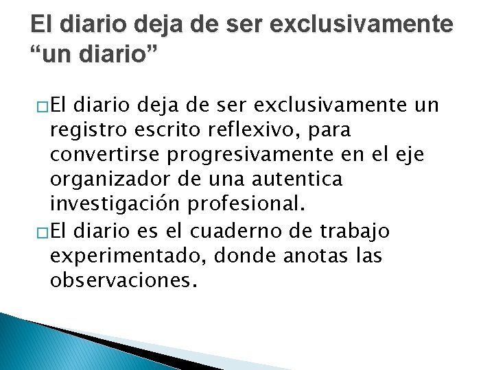 El diario deja de ser exclusivamente “un diario” �El diario deja de ser exclusivamente