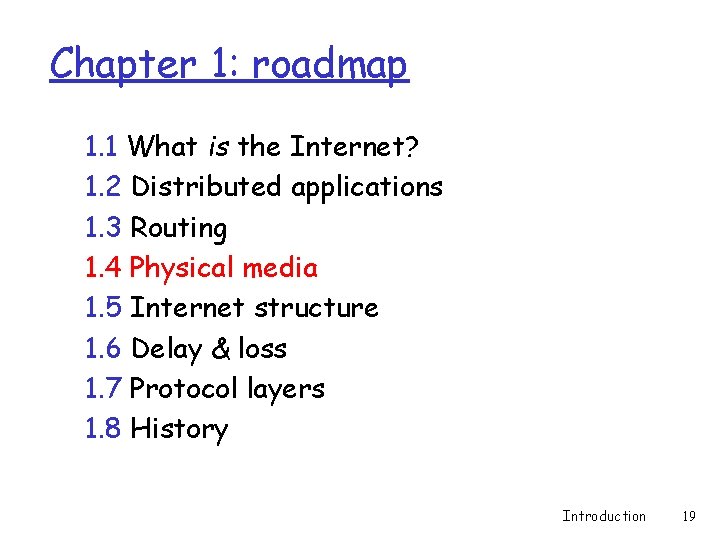 Chapter 1: roadmap 1. 1 What is the Internet? 1. 2 Distributed applications 1.