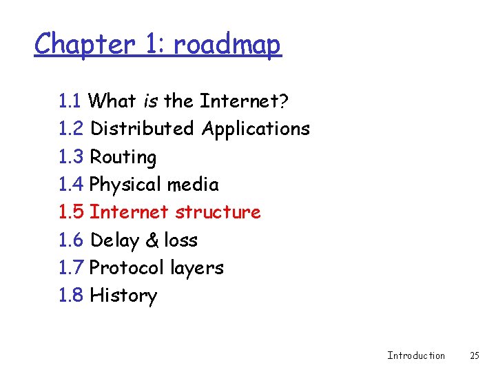 Chapter 1: roadmap 1. 1 What is the Internet? 1. 2 Distributed Applications 1.