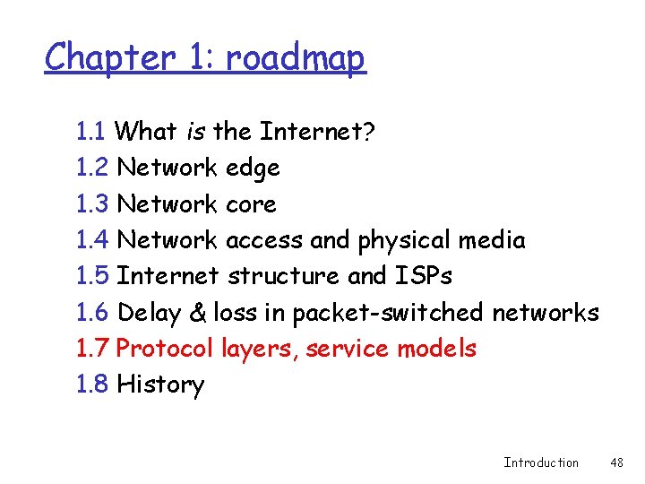 Chapter 1: roadmap 1. 1 What is the Internet? 1. 2 Network edge 1.