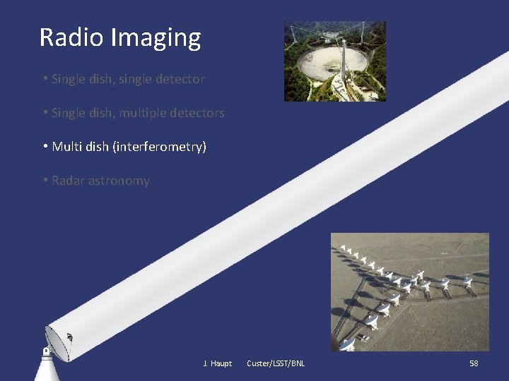 Radio Imaging • Single dish, single detector • Single dish, multiple detectors • Multi