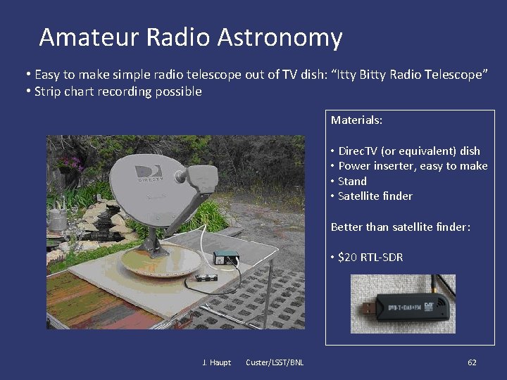 Amateur Radio Astronomy • Easy to make simple radio telescope out of TV dish: