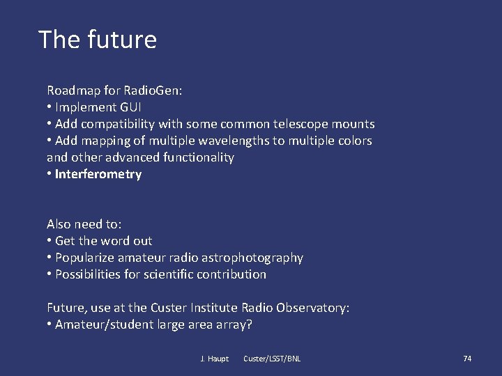 The future Roadmap for Radio. Gen: • Implement GUI • Add compatibility with some