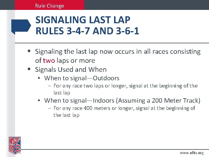 Rule Change SIGNALING LAST LAP RULES 3 -4 -7 AND 3 -6 -1 §