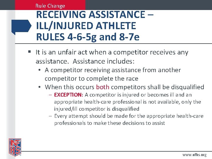 Rule Change RECEIVING ASSISTANCE – ILL/INJURED ATHLETE RULES 4 -6 -5 g and 8