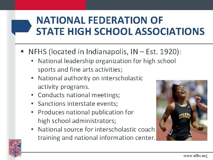 NATIONAL FEDERATION OF STATE HIGH SCHOOL ASSOCIATIONS § NFHS (located in Indianapolis, IN –