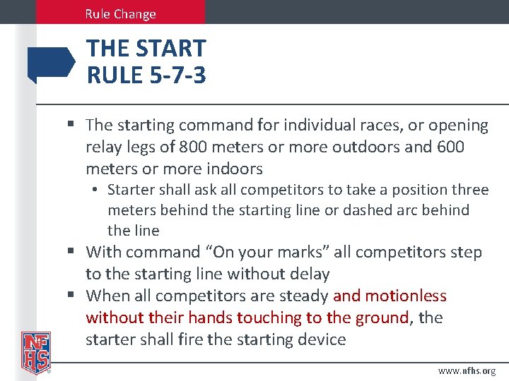 Rule Change THE START RULE 5 -7 -3 § The starting command for individual
