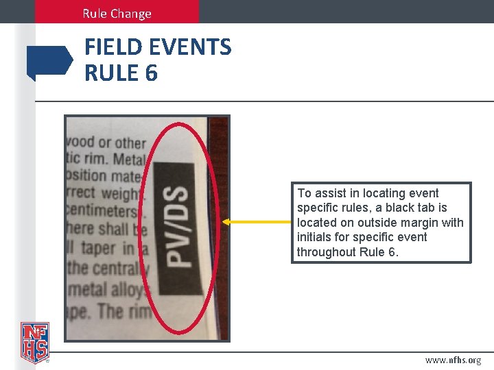 Rule Change FIELD EVENTS RULE 6 To assist in locating event specific rules, a