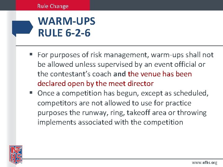 Rule Change WARM-UPS RULE 6 -2 -6 § For purposes of risk management, warm-ups