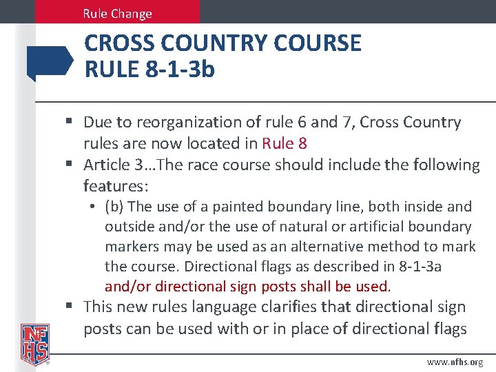 Rule Change CROSS COUNTRY COURSE RULE 8 -1 -3 b § Due to reorganization