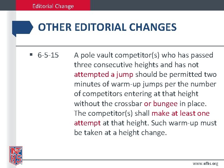 Editorial Change OTHER EDITORIAL CHANGES § 6 -5 -15 A pole vault competitor(s) who