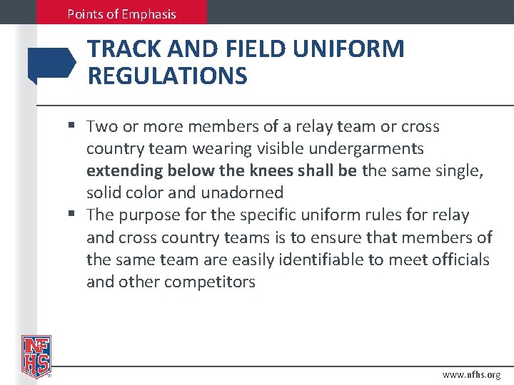 Points of Emphasis TRACK AND FIELD UNIFORM REGULATIONS § Two or more members of