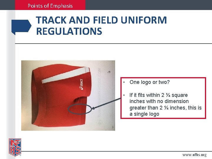 Points of Emphasis TRACK AND FIELD UNIFORM REGULATIONS • One logo or two? •