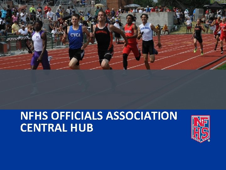 NFHS OFFICIALS ASSOCIATION CENTRAL HUB 
