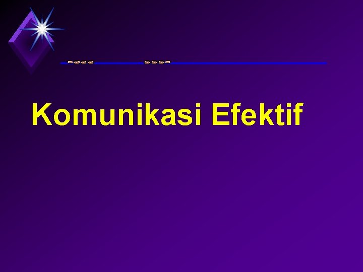 Komunikasi Efektif 