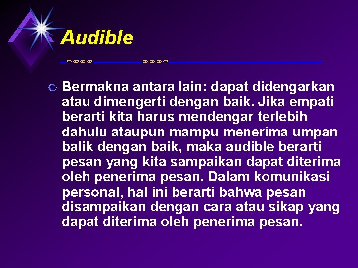 Audible Bermakna antara lain: dapat didengarkan atau dimengerti dengan baik. Jika empati berarti kita