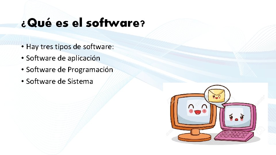 ¿Qué es el software? • Hay tres tipos de software: • Software de aplicación