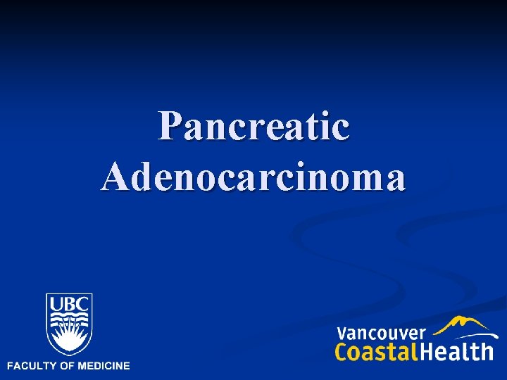 Pancreatic Adenocarcinoma 