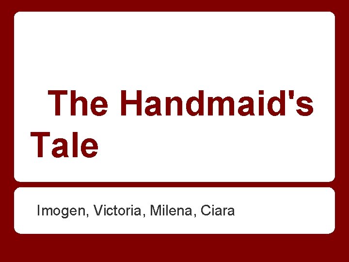 The Handmaid's Tale Imogen, Victoria, Milena, Ciara 