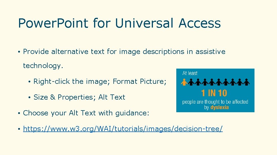 Power. Point for Universal Access • Provide alternative text for image descriptions in assistive Power. Point for Universal Access • Provide alternative text for image descriptions in assistive