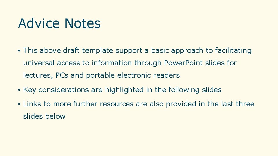 Advice Notes • This above draft template support a basic approach to facilitating universal Advice Notes • This above draft template support a basic approach to facilitating universal