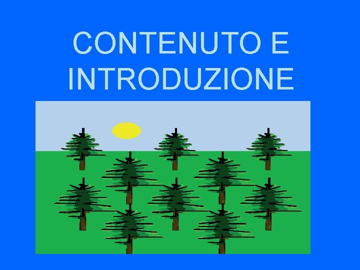 CONTENUTO E INTRODUZIONE 