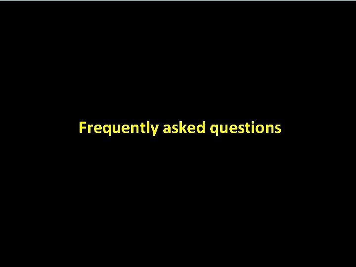 Frequently asked questions 