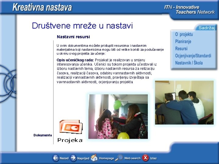 Društvene mreže u nastavi Nastavni resursi U ovim dokumentima možete pristupiti resursima i nastavnim