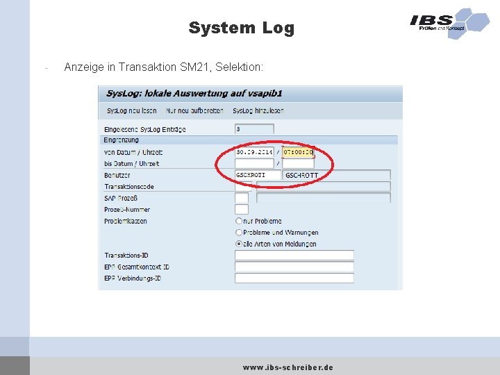 System Log - Anzeige in Transaktion SM 21, Selektion: www. ibs-schreiber. de 