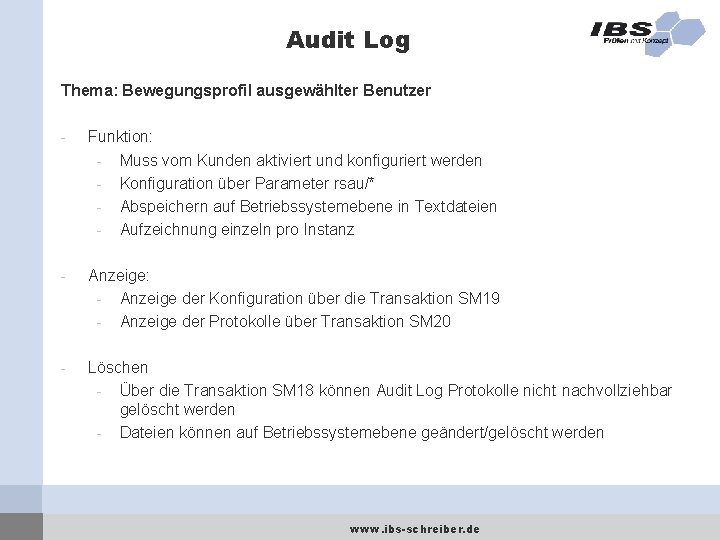 Audit Log Thema: Bewegungsprofil ausgewählter Benutzer - Funktion: - Muss vom Kunden aktiviert und