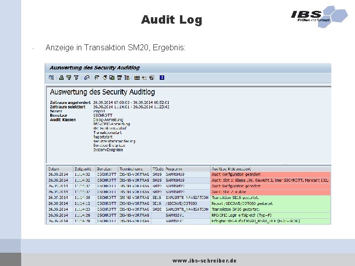 Audit Log - Anzeige in Transaktion SM 20, Ergebnis: www. ibs-schreiber. de 